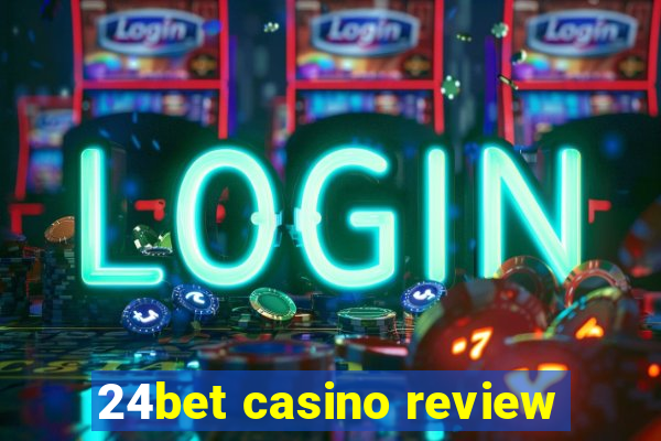 24bet casino review